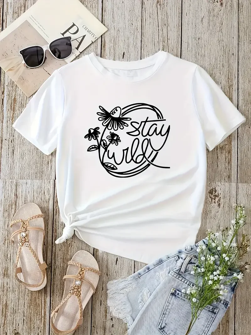 

Stay wild Print Short Sleeved Casual Women T-shirt Round Neck Women Graphical Female Summer T shirt Clothing Tee Tops