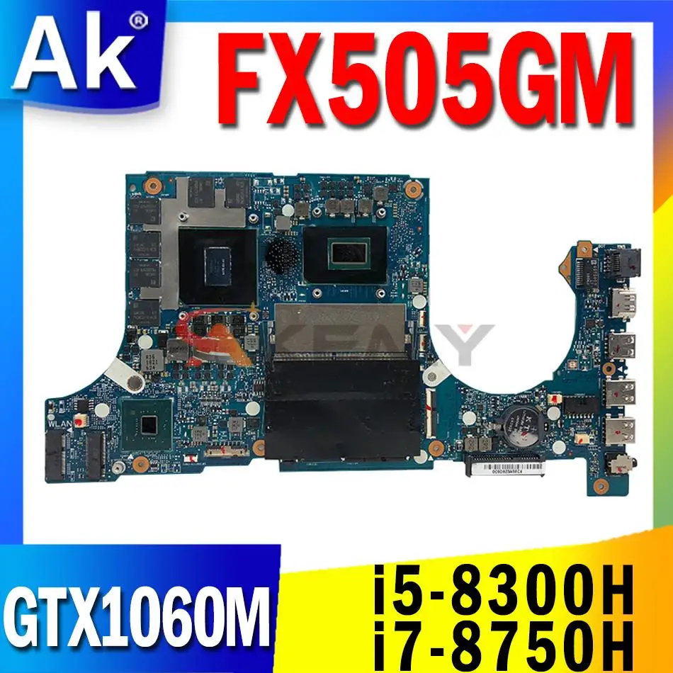 

FX505GM Motherboard W/ i5-8300H i7-8750H CPU GTX1060M GPU for ASUS FX505GM FX505G FX705GM Mainboard Original Motherboard