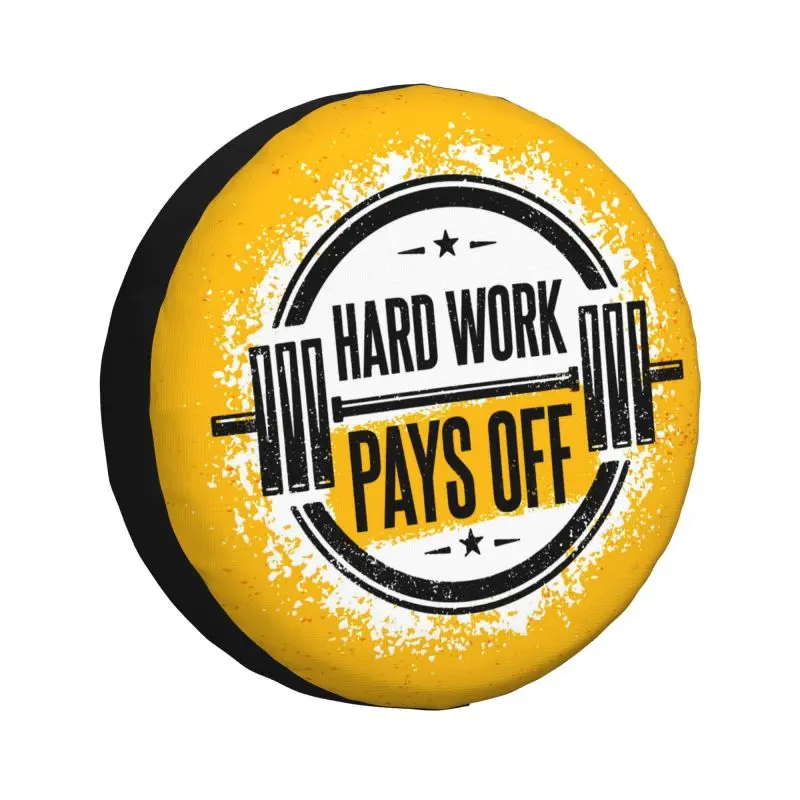 

Hard Work Pays Off Spare Tire Cover for Jeep Mitsubishi Bodybuilding Gym Motivational Quote 4WD 4x4 SUV Car Wheel Protector