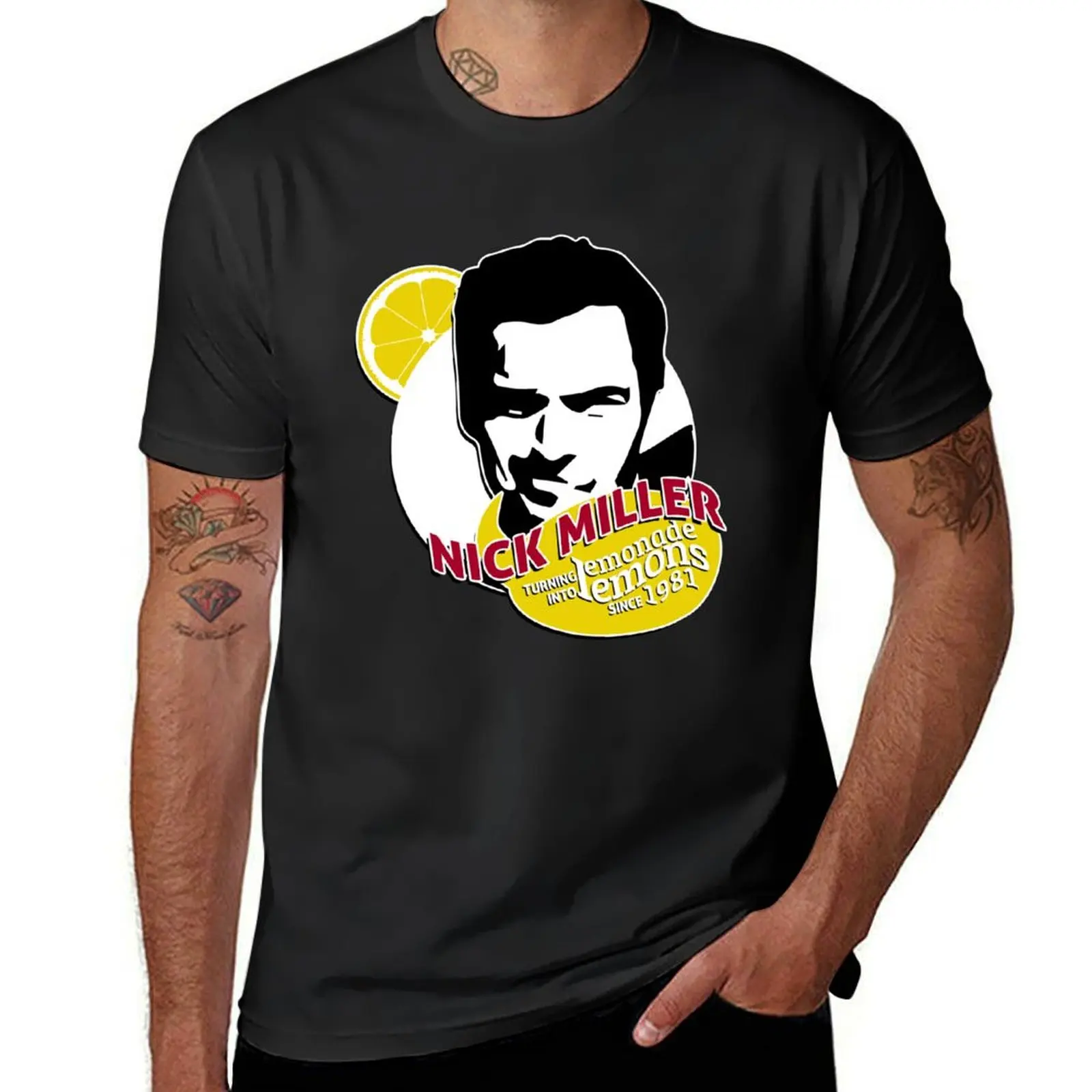 

Nick Miller, turning lemonade into lemons since 1981 T-Shirt summer tops Blouse mens graphic t-shirts