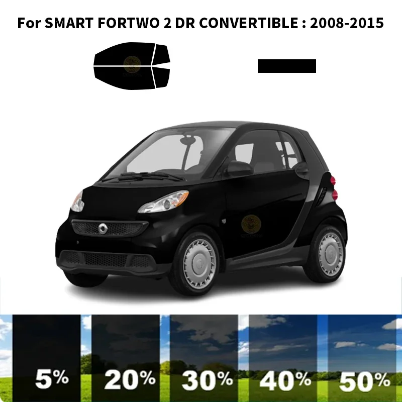 

Precut nanoceramics car UV Window Tint Kit Automotive Window Film For SMART FORTWO 2 DR CONVERTIBLE 2008-2015