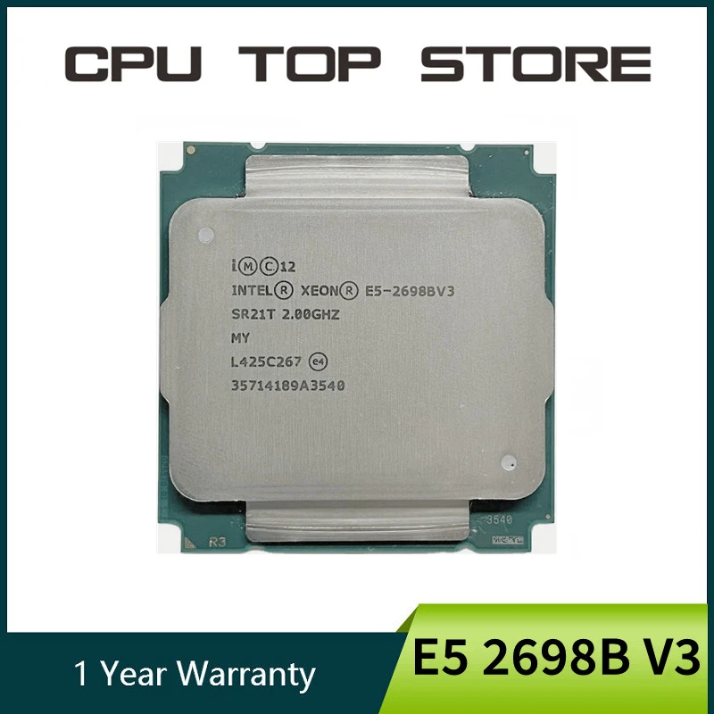 Used Intel Xeon E5 2698B V3 Processor SR21T 2.0Ghz 16 Core 135W 40M Socket  LGA 2011 3 CPU E5 2698BV3| | - AliExpress
