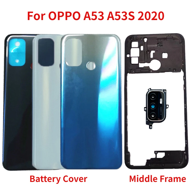 

Back Cover For OPPO A53 A53S 2020 CPH2127 2131 2135 2139 Battery Cover+Middle Frame Rear Door Housing Case with Camera lens