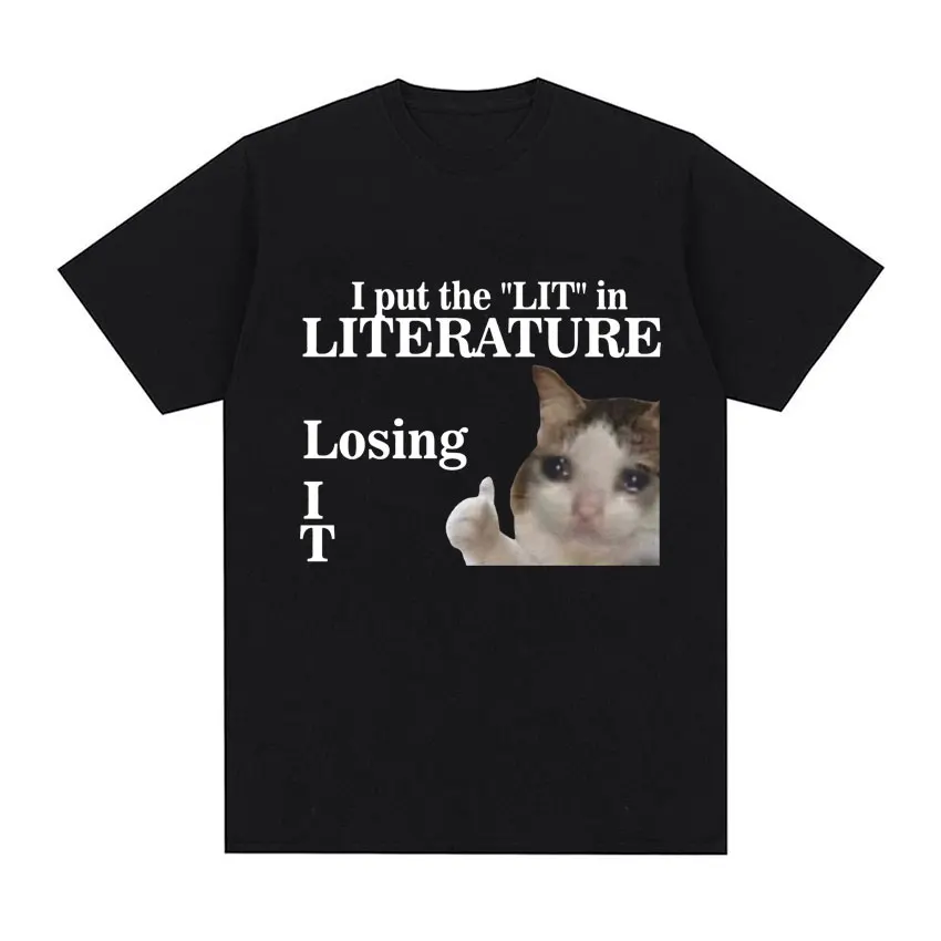 

Футболка с надписью «I Put The Lit in Literature Lost It», забавная футболка с котом и мемом, мужская и женская модная винтажная Готическая футболка, хлопковая Футболка большого размера