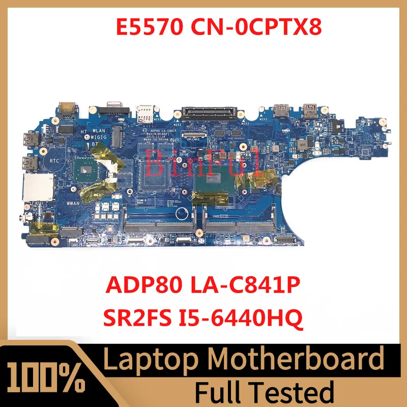 CN-0CPTX8 0CPTX8 CPTX8 For DELL Latitude E5570 5570 Laptop Motherboard ADP80 LA-C841P With SR2FS I5-6440HQ CPU 100% Fully Tested