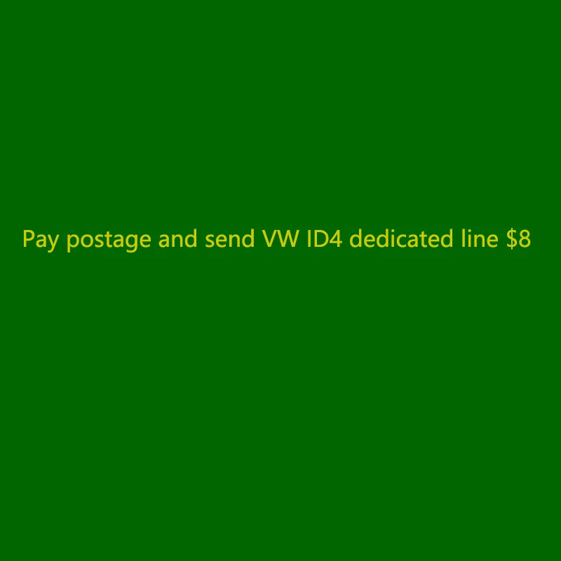 

Pay postage and send VW ID4 dedicated line $8