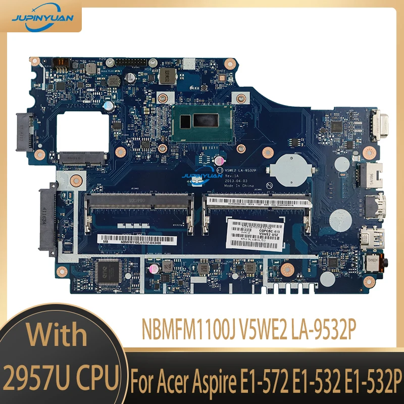 

NBMFM1100J V5WE2 LA-9532P For Acer Aspire E1-572 E1-532 E1-532P Laptop Motherboard DDR3L 2957U Main Board Full Tested