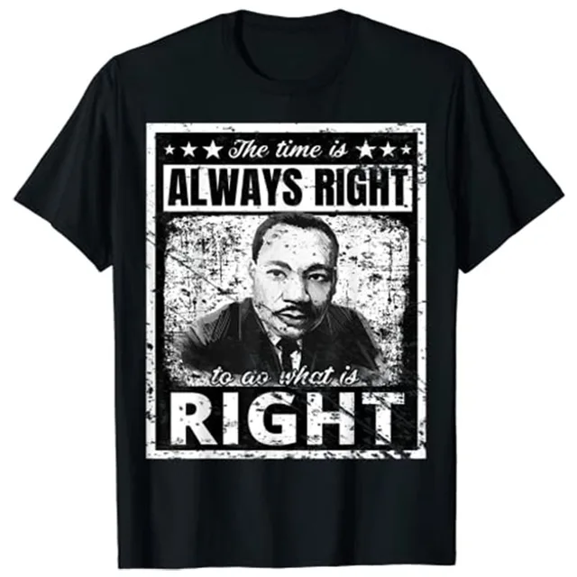 Martin Luther King Jr. MLK Classic The Time Is Always Right T-Shirt Black History Month Gift Customized Products 1