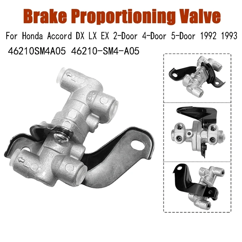 

New Brake Proportioning Valve For Honda Accord DX LX EX 2-Door 4-Door 5-Door 1992 1993 Spare Parts 46210SM4A05 46210-SM4-A05