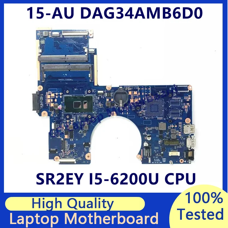

DAG34AMB6D0 Mainbord For HP Pavilion 15-AU 15T-AU Laptop Motherboard With SR2EY I5-6200U CPU 100% Fully Tested Working Well