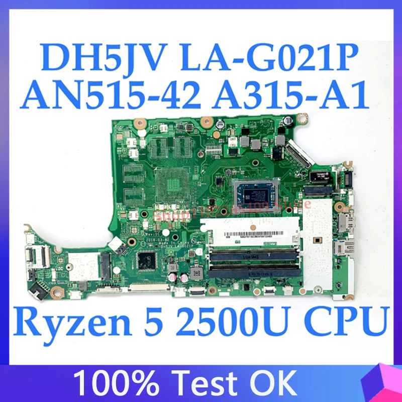 

DH5JV LA-G021P Mainboard For ACER AN515-42 A315-41 Laptop Motherboard With Ryzen 5 2500U CPU 100% Full Working Well