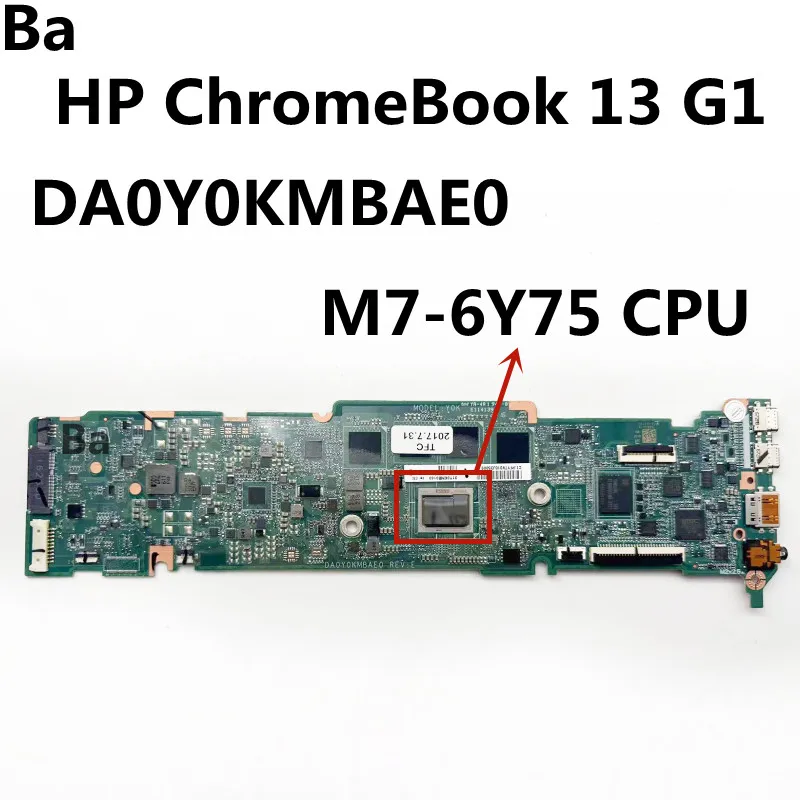 

FOR HP chromebook 13 G1 Laptop Motherboard With DA0Y0KMBAE0 CPU M7-6Y75