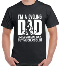 

I'm A Cycling Dad. Funny Bike Cycling Bicycle Mountain Bike T-Shirt. Summer Cotton Short Sleeve O-Neck Mens T Shirt New S-3XL