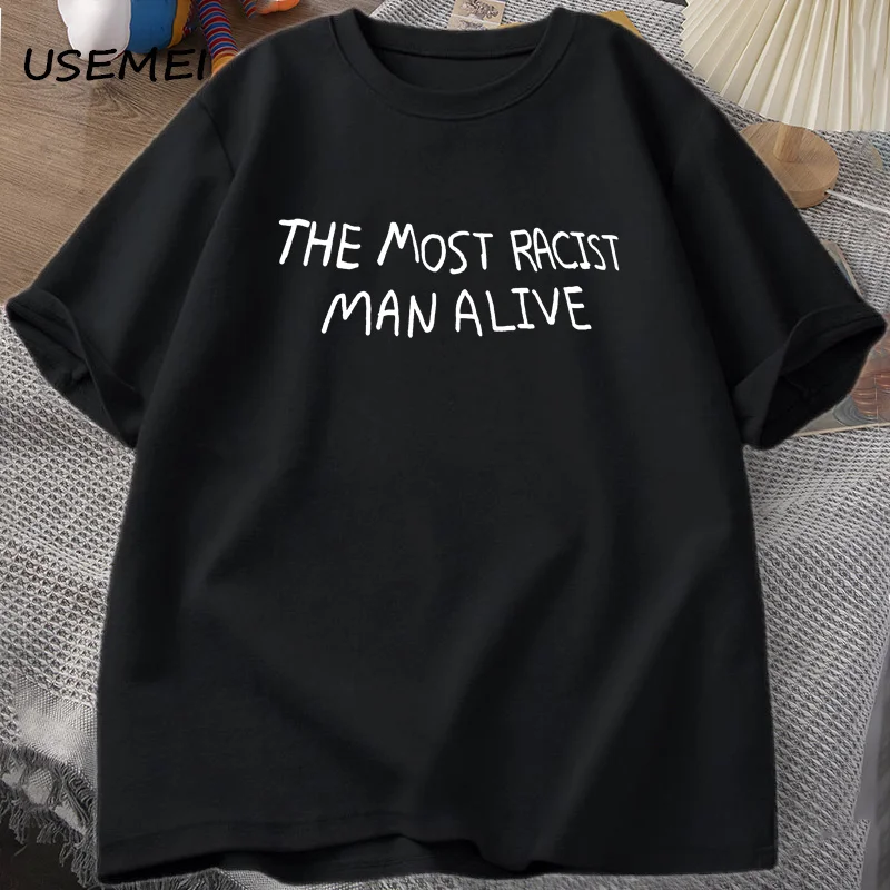 Extraordinary The Most Racist Man Alive Shirt Pictures