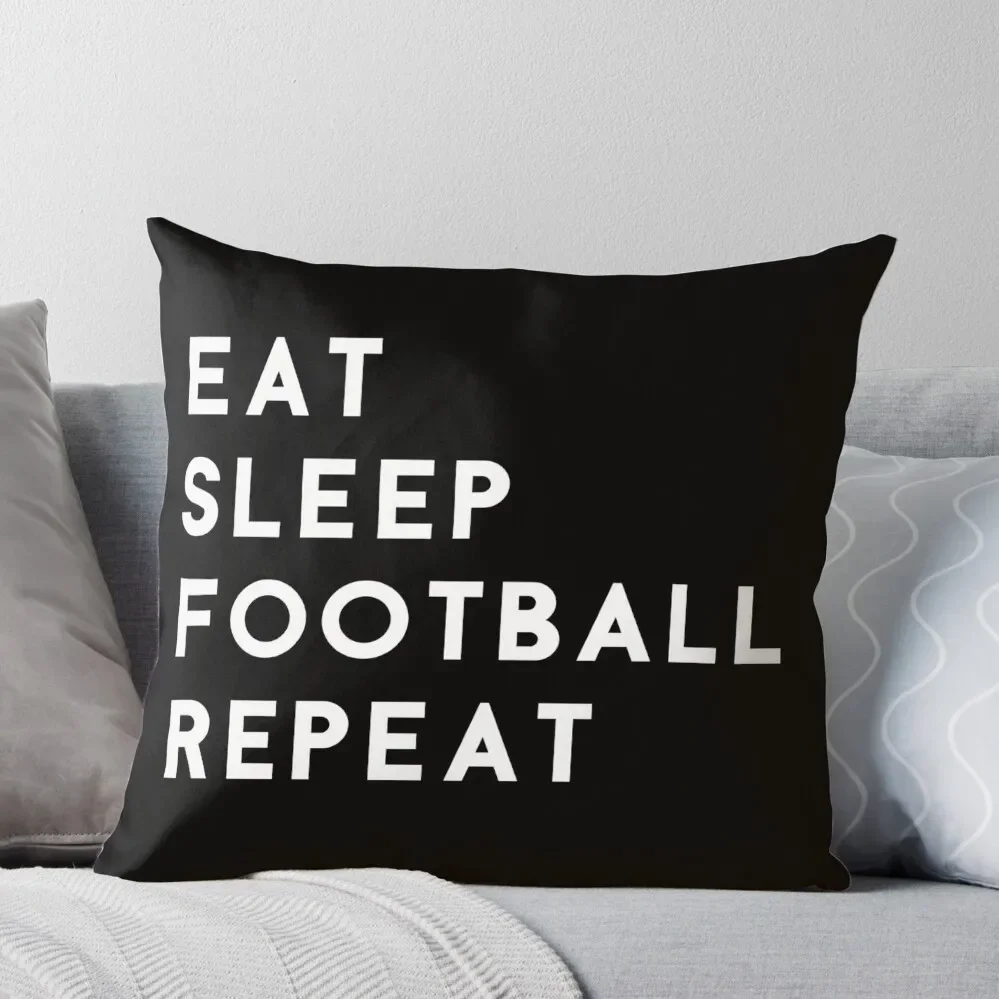 

Eat Sleep Football Repeat Throw Pillow pillow cover christmas pillows decor home christmas pillowcases Throw Pillow Covers