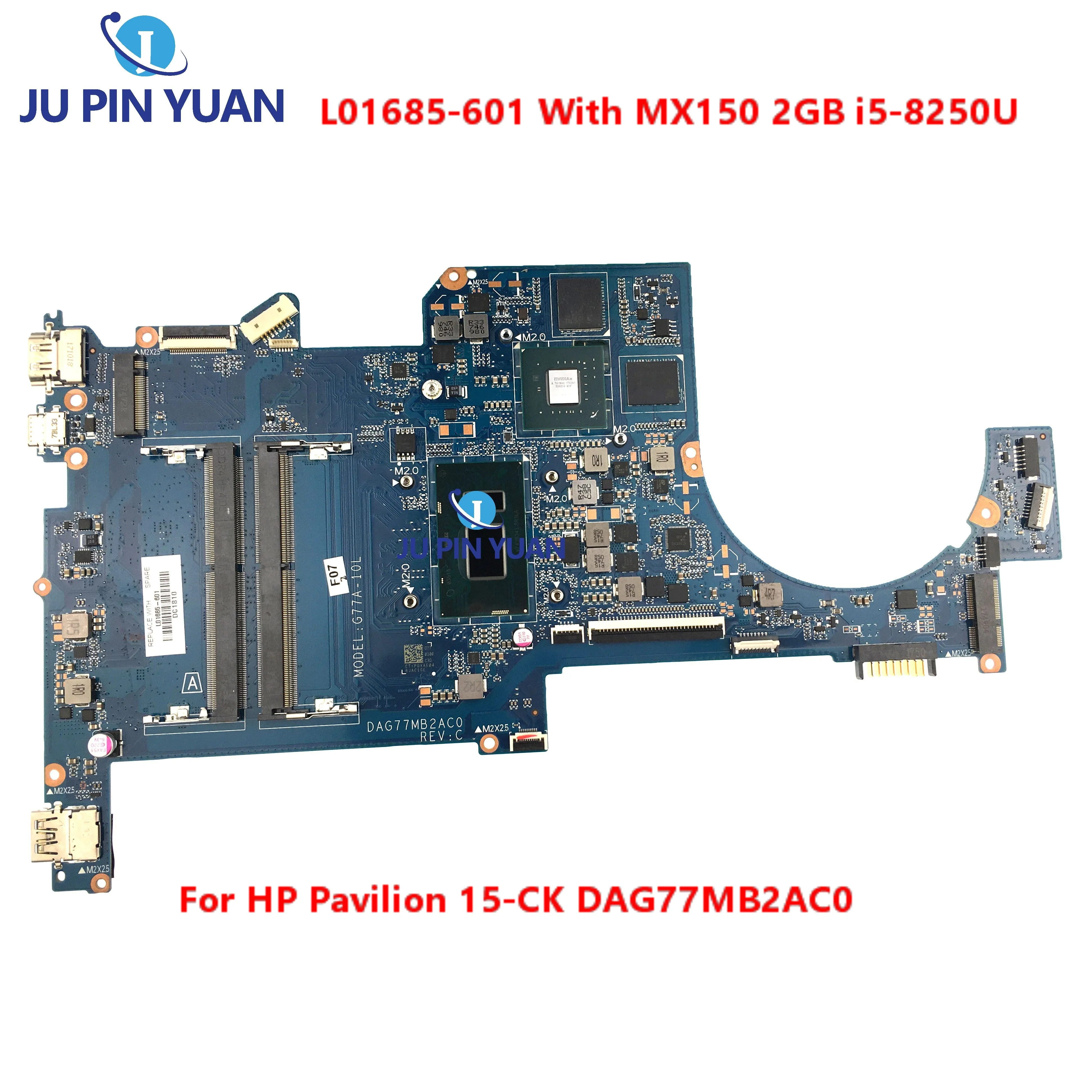 

L01685-601 L01685-001 Mainboard For HP Pavilion 15-CK Laptop Motherboard DAG77MB2AC0 G77A With MX150 2GB i5-8250U Tested