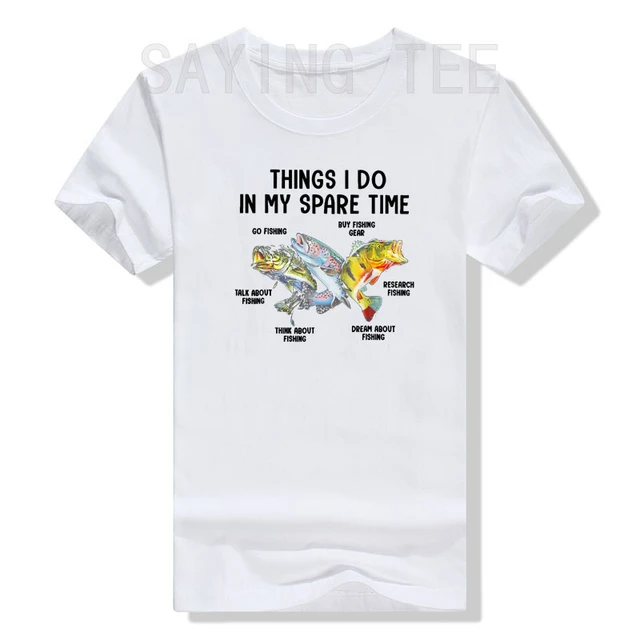 Things I Do In My Spare Time Funny Fishing T-Shirt Cute Fishmen