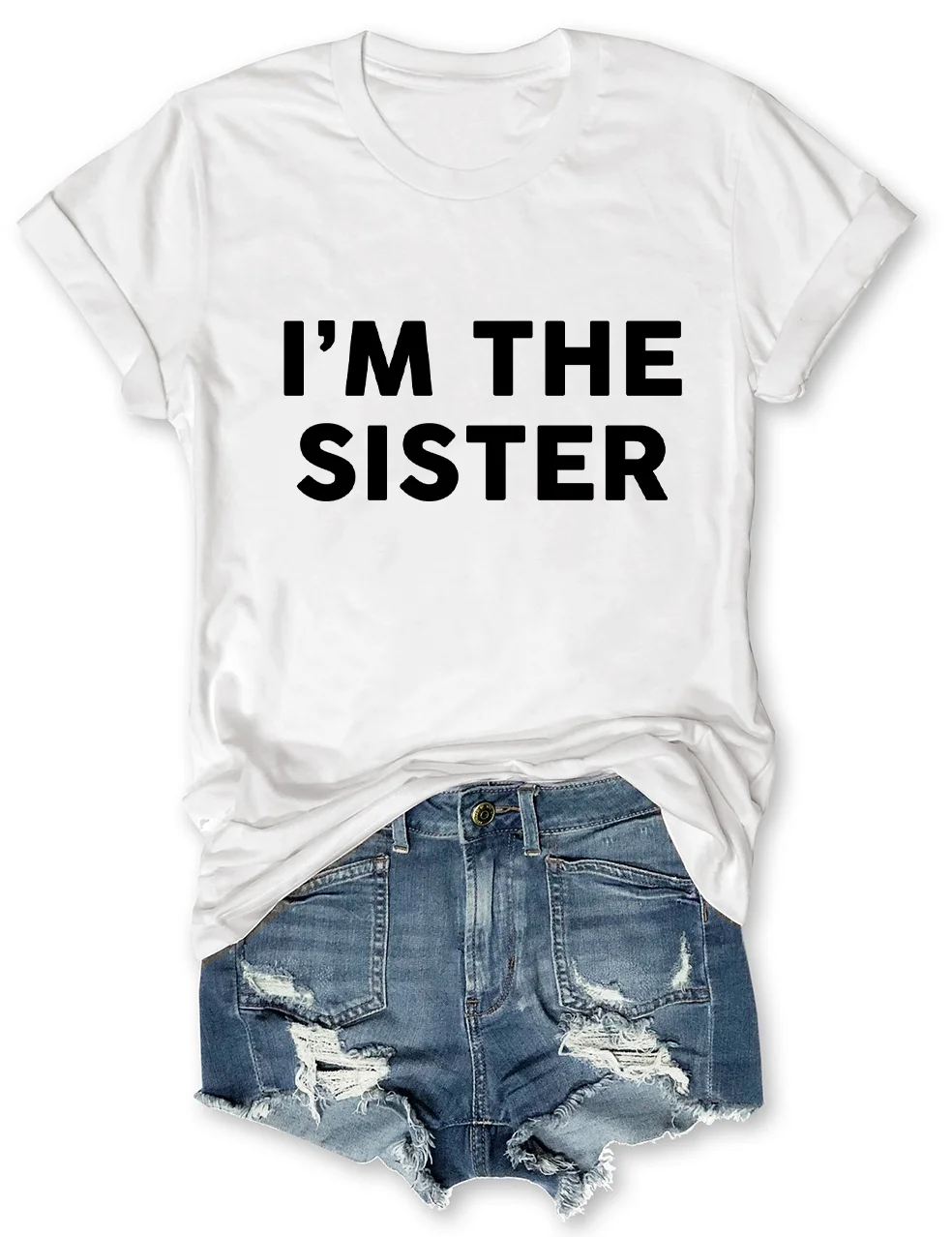 

2024 Hot Sale Fashion Family Party Casual Female Shirt I Am The Sister Slogan Women T-shirt New Trend Spring Trip Girl Tee