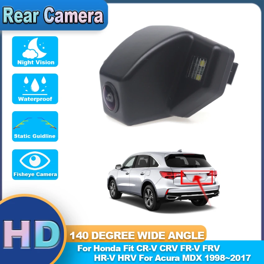 

140 ° HD 1080P Автомобильная камера заднего вида для Honda CR-V CRV FR-V FRV HR-V HRV для Acura MDX 1998 ~ 2016 2017 автомобиль с ночным видением