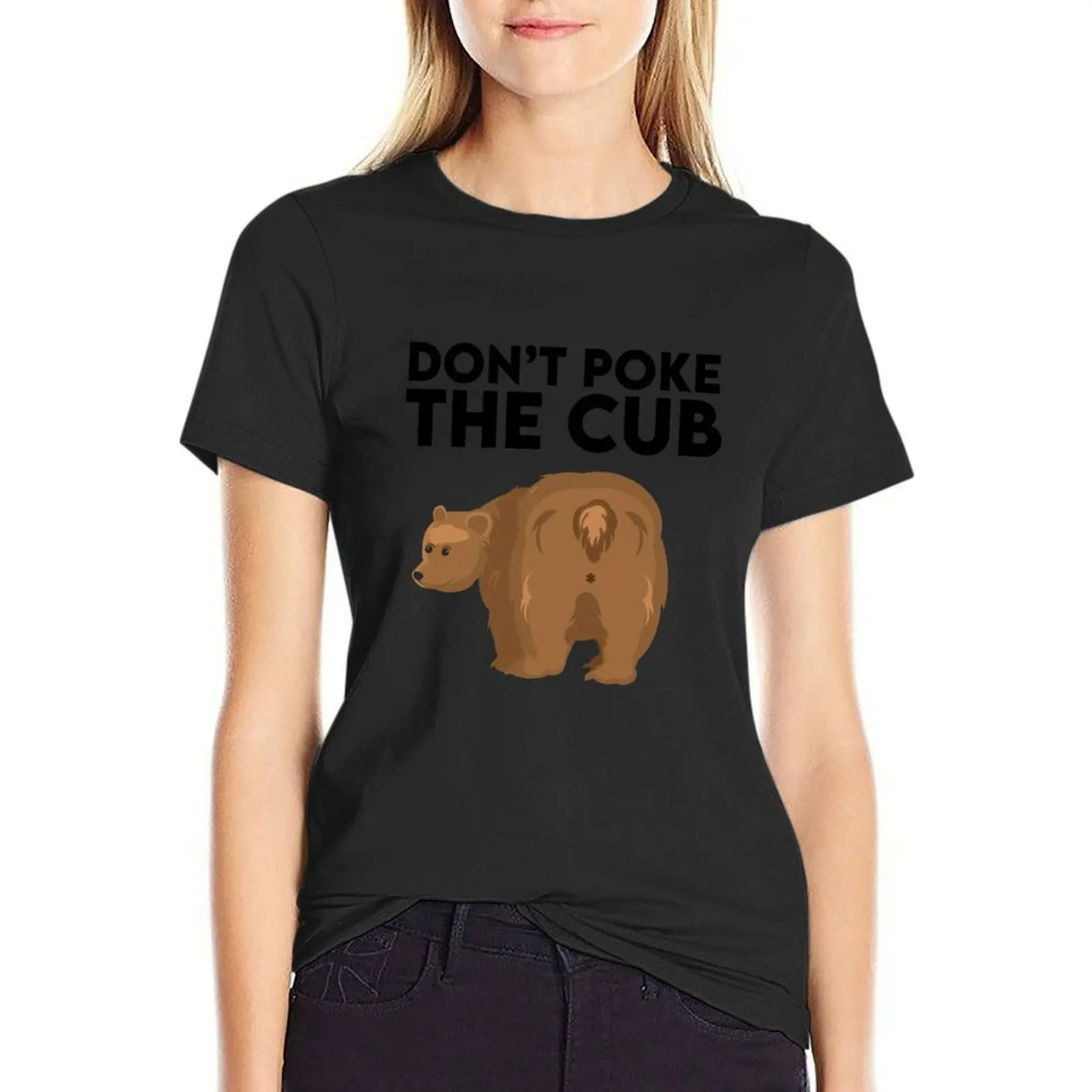 

Don't Poke The Cub T-Shirt Aesthetic clothing shirts graphic tees hippie clothes white t-shirt dress for Women sexy