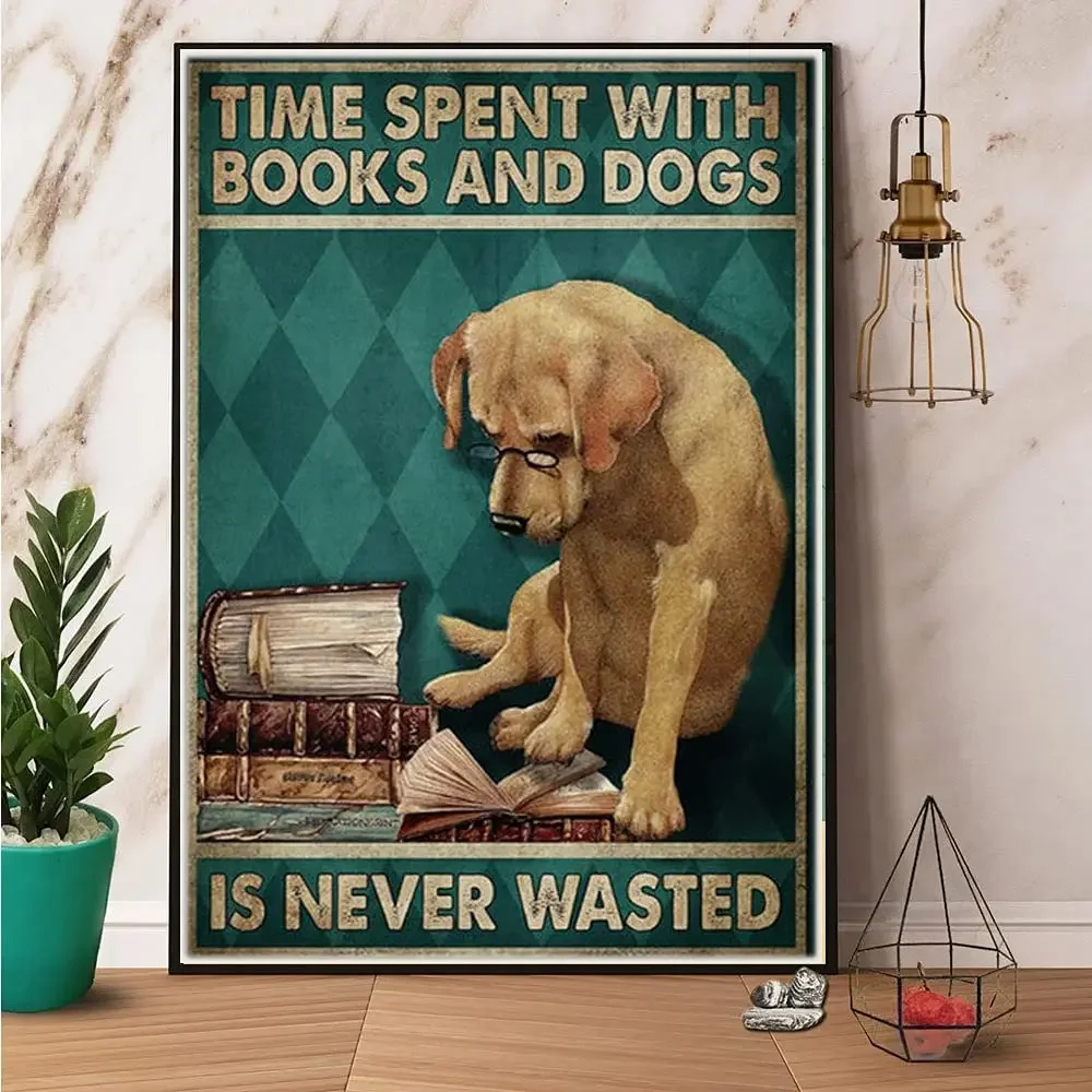 

Love Books and Dogs Time Spent with Books and Dogs Never Waste Poster Decoration Retro Metal Tin Sign posters
