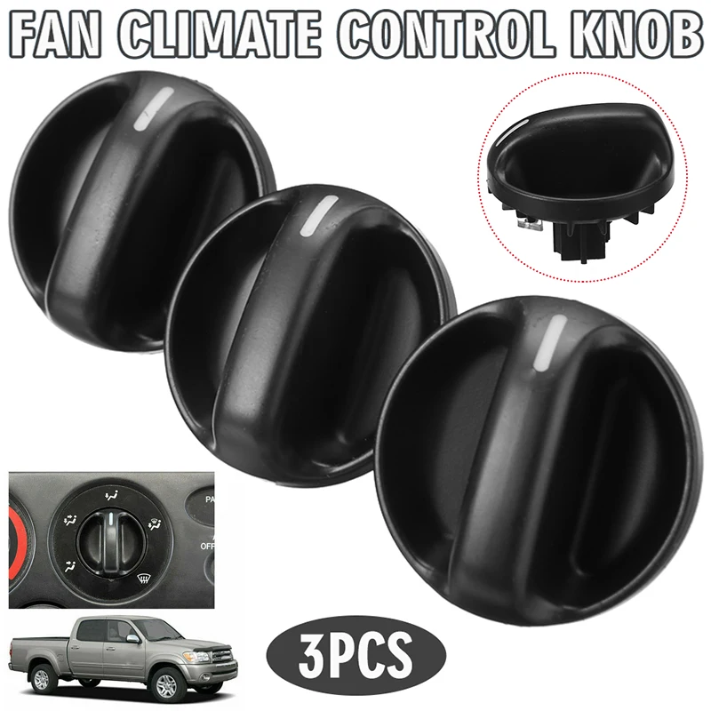 

3pcs 55905-0C010 Heater AC & Fan Climate Control Knob Car Air Conditioner Heaters Switch Knobs For Toyota Tundra 2000-2006