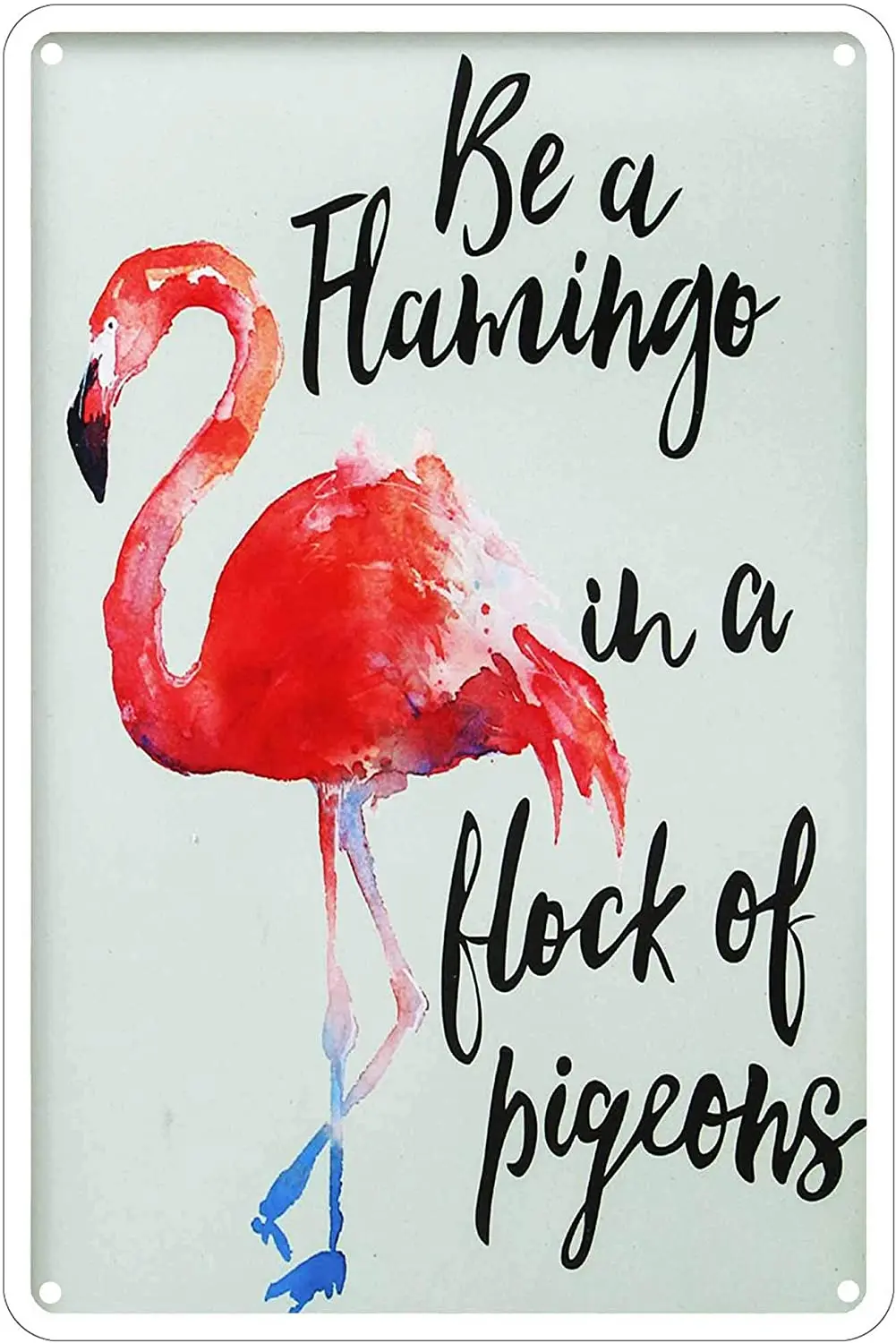 Lasmine Metal Vintage Be A Flamingo In Uno Stormo Di Piccioni Parcheggio Solo Violatori Wall Turn Outdoor Garden Signs Retro Kitchen