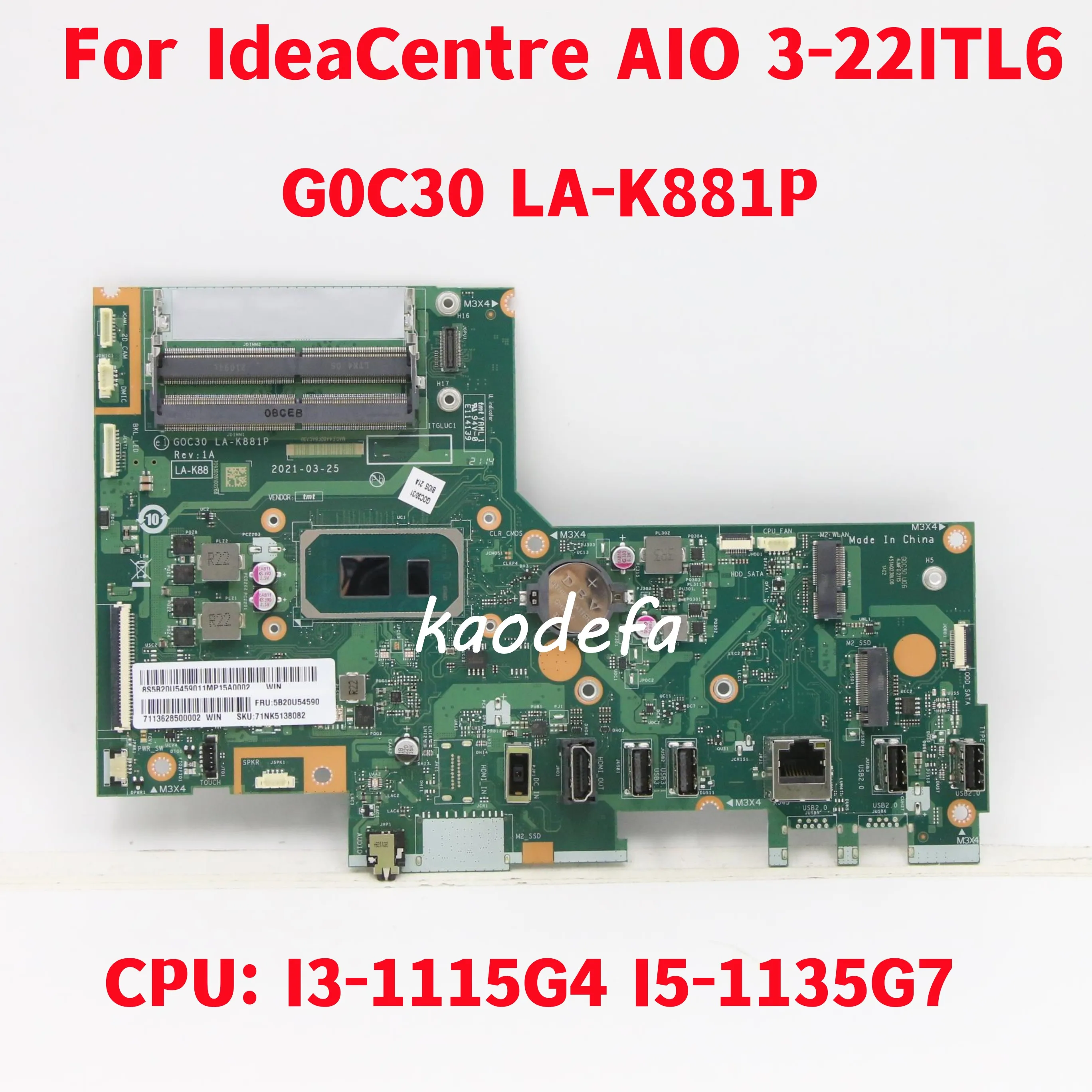 

G0C30 LA-K881P Mainboard For Lenovo IdeaCentre AIO 3-22ITL6 Laptop Motherboard CPU:I3-1115G4 I5-1135G7 DDR4 100% Tested Fully OK