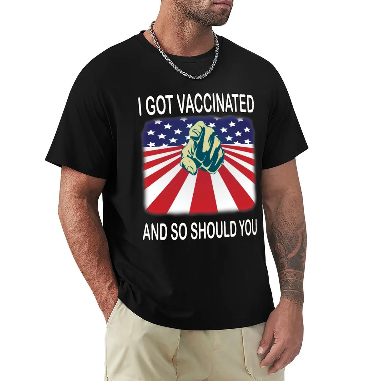 

I Got Vaccinated And So Should You T-Shirt sweat cute tops plain white t shirts men
