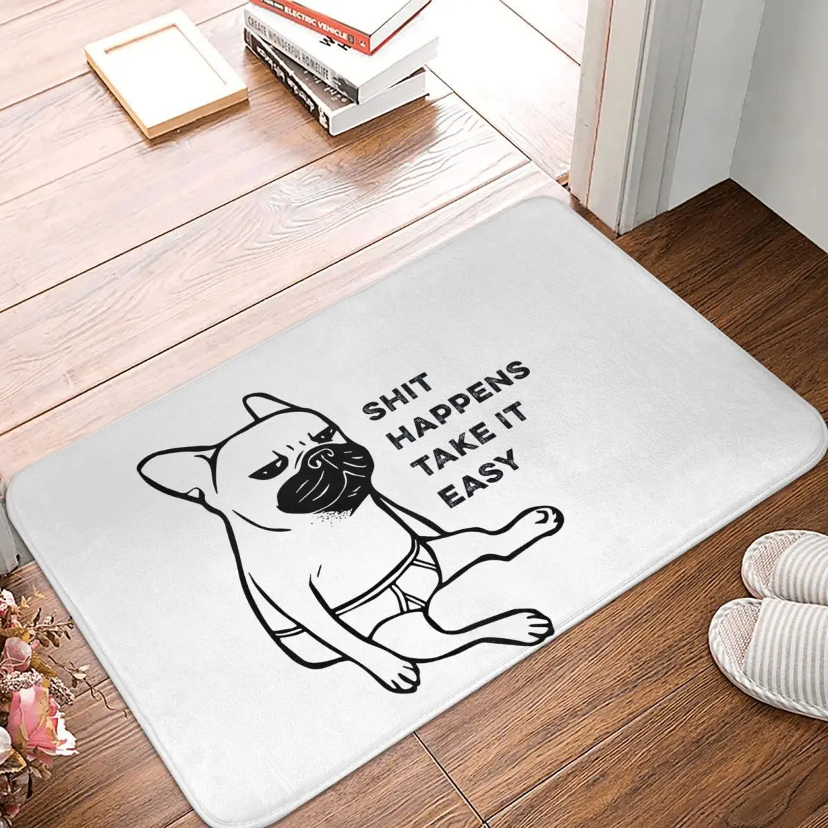 

Shit Happens, Take It Easy Doormat Rug carpet Mat Footpad Bath mat Non-slip toilet Balcony Parlor durable Washable