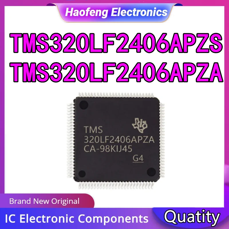 

TMS320LF2406APZS TMS320LF2406APZA TMS320LF2406 TMS320LF TMS320 TMS IC DSP DSC Chip LQFP-100 in Stock 100% New Origin