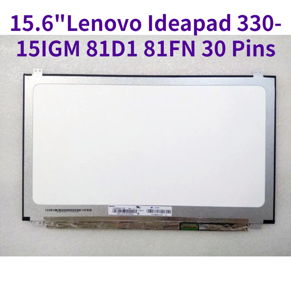 

15.6" Laptop Matrix For Lenovo Ideapad 330-15IGM 81D1 81FN LCD Screen 30 Pins FHD Full HD Panel For Lenovo 330 15IGM