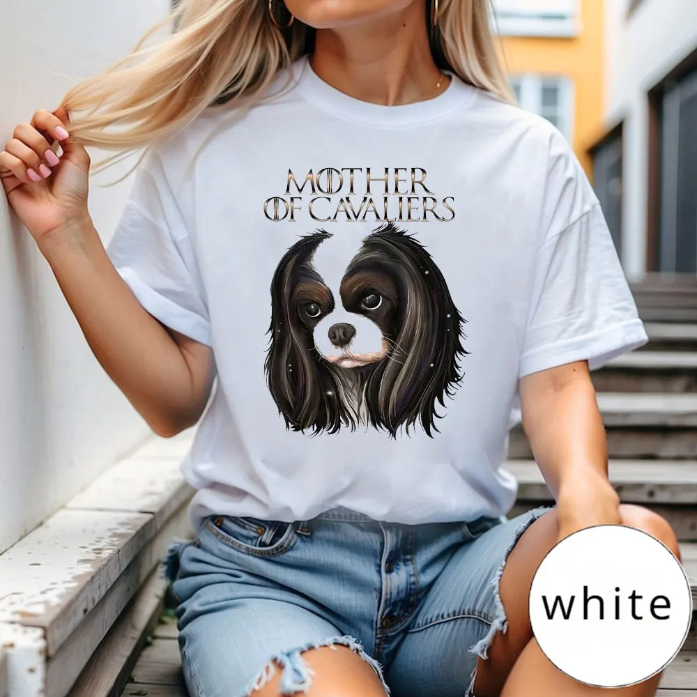

Funny King Charles Spaniel High Quality Tshirt Mother of Cavalier Graphic Print T-Shirt Women Femme Dog Lover Kawaii Clothes Tee