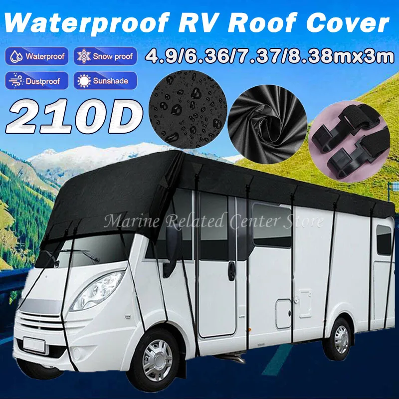 

210D RV Caravan Roof Cover Tarpaulin Waterproof Dust-proof Sunshade Anti-UV Protection Motorhome Camper Van Top Tarpaulin Cover