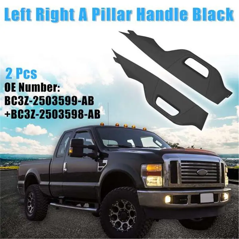 포드 F250 F350 F450 F550 2011-2016 슈퍼 듀티용 A 필러 그랩 핸들 인테리어 트림 부품 BC3Z-2503599-AB BC3Z-2503598-AB