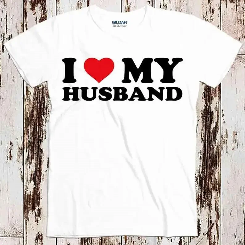 

I Love My Husband Birthday Valentines Day Joke Best Seller T Shirt Music Retro Top Tee Gift Cool Unisex 8549