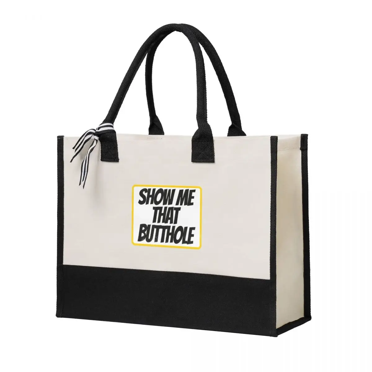 

Show Me That Butthole Canvas Bag Shopping Bag Wedding Decoration Travel Wedding Bag best wedding gift