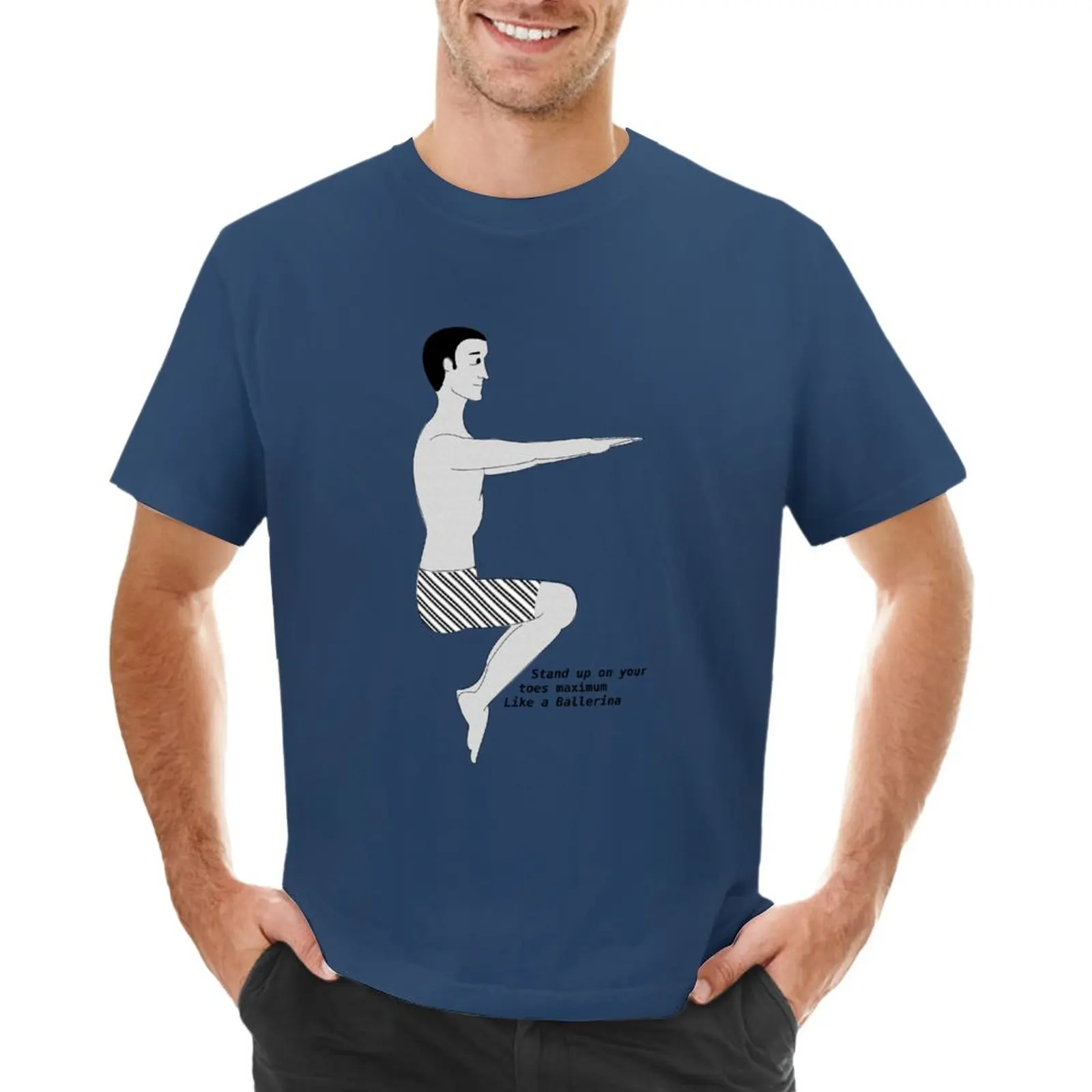 

Stand up on your toes maximum like a ballerina T-Shirt Short sleeve tee sublime tees cute tops mens graphic t-shirts