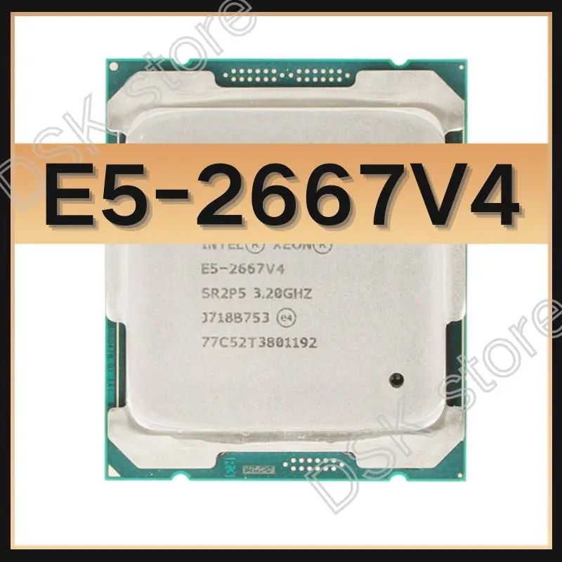 XEON-E5-2667-V4-E5-2667V4-CPU-E5-2667V4-PROCESSOR-8-CORE-3-2GHz-25MB-L3.jpg