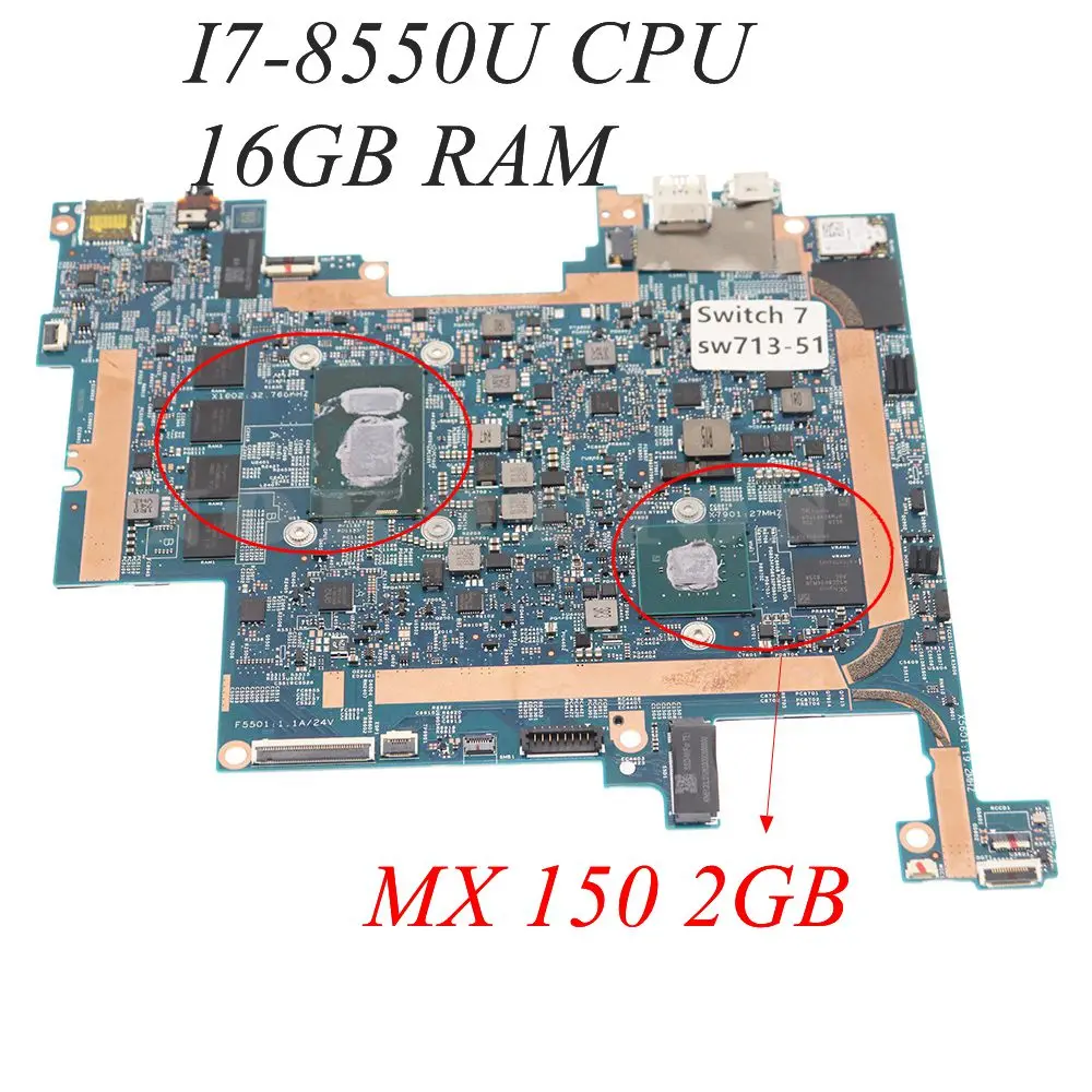 

For acer Switch 7 SW713 sw713-51 PC Motherboard Mainboard With MX150 2GB SR3LC I7-8550U CPU 16G RAM