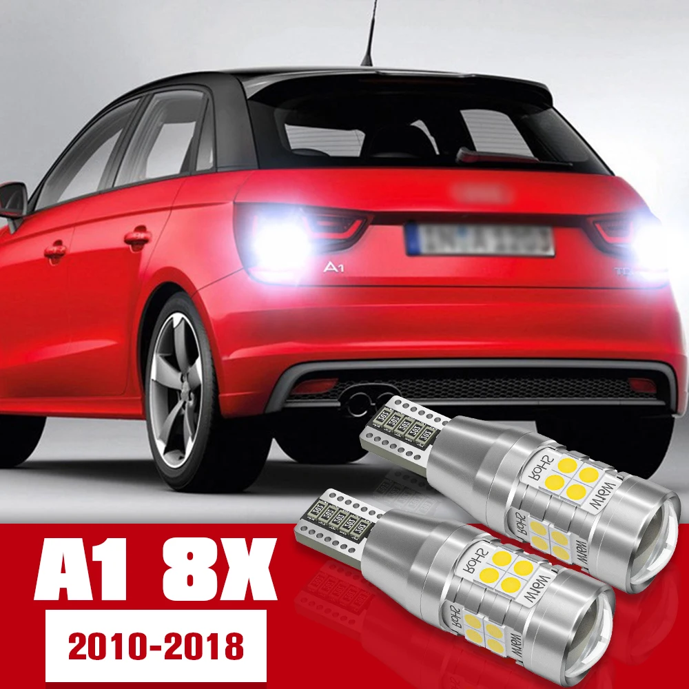

2pcs LED Accessories Reverse Light Bulb Lamp For Audi A1 8X 2010-2018 2011 2012 2013 2014 2015 2016 2017