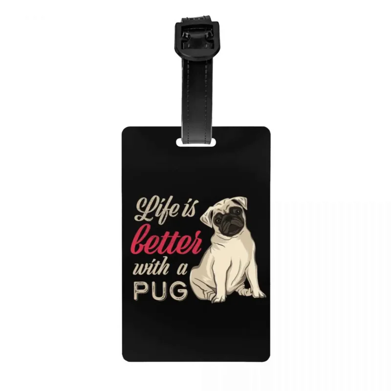 

Life Is Better With A Pug Luggage Tag for Travel Suitcase Cute Pet Dog Privacy Cover ID Label