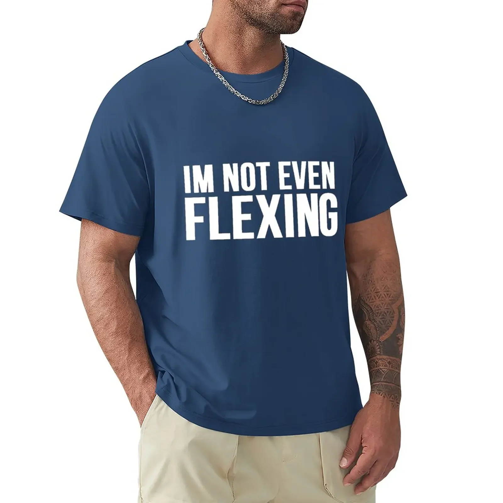 

I'm Not Even Flexing T-Shirt vintage blanks mens vintage t shirts