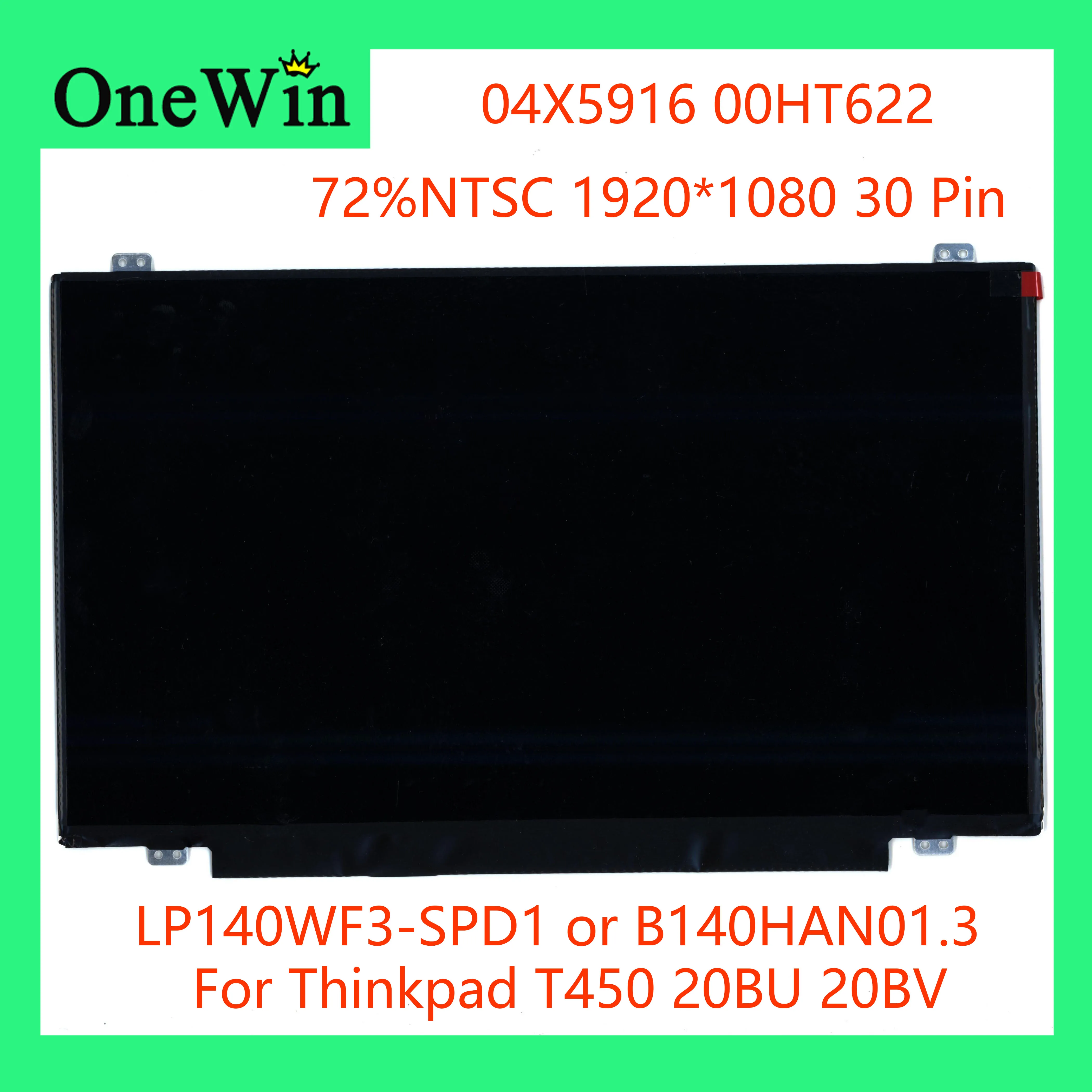 

For ThinkPad T450 20BU 20BV 72% NTSC Laptop LCD Screen 1920*1080 IPS EDP 30pin FRU 04x5916 LP140WF3-SPD1 00HT622 B140HAN01.3