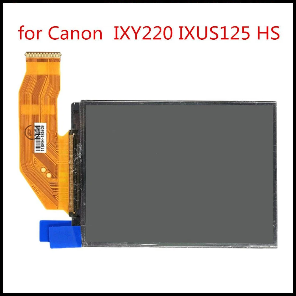 LCD Display Screen For CANON IXUS230 IXUS125 IXY600F IXUS255 IXY610F Camera Without Backlight