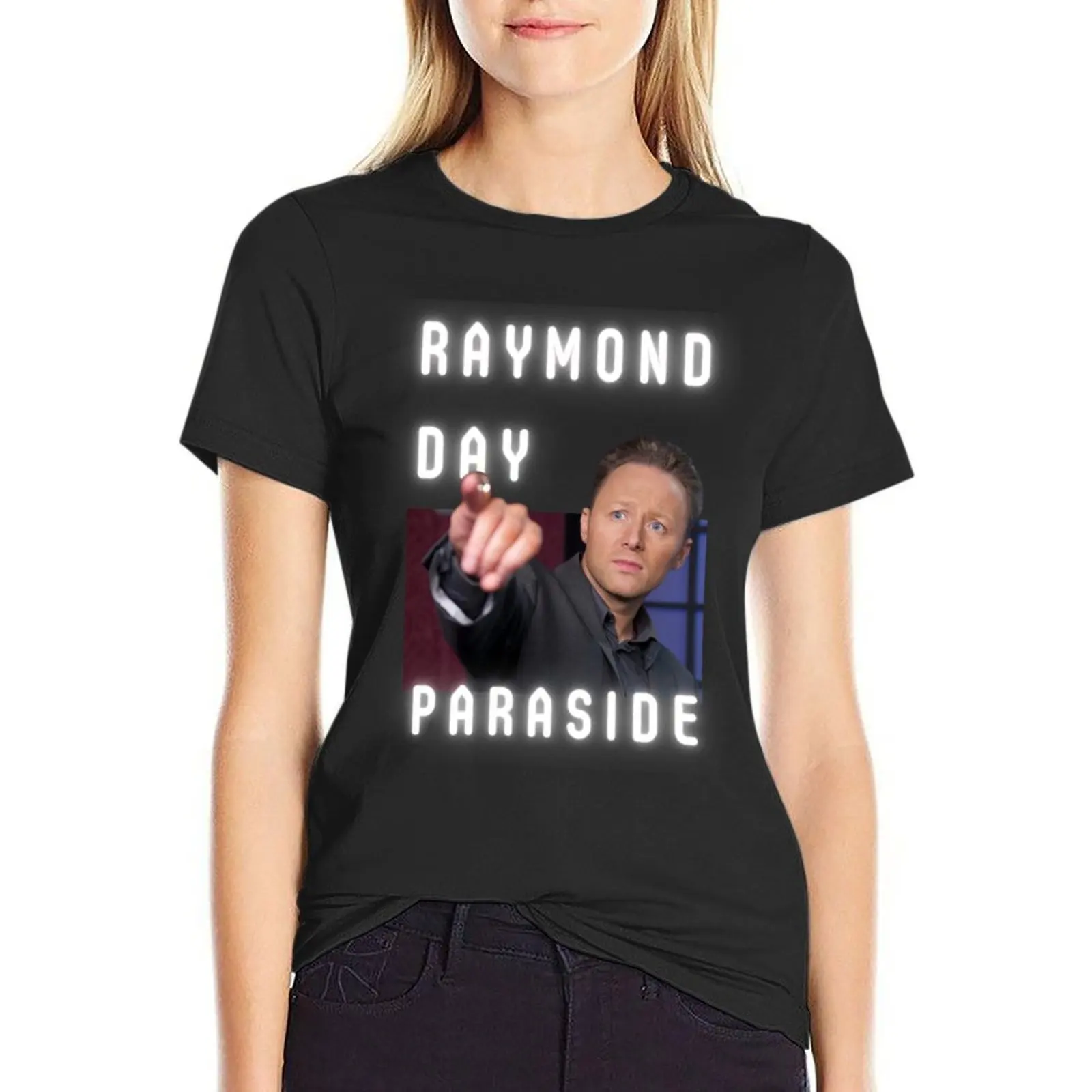 

Ramond Day - Paraside (Limmy Show) T-shirt female cute tops anime clothes rock and roll t shirts for Women