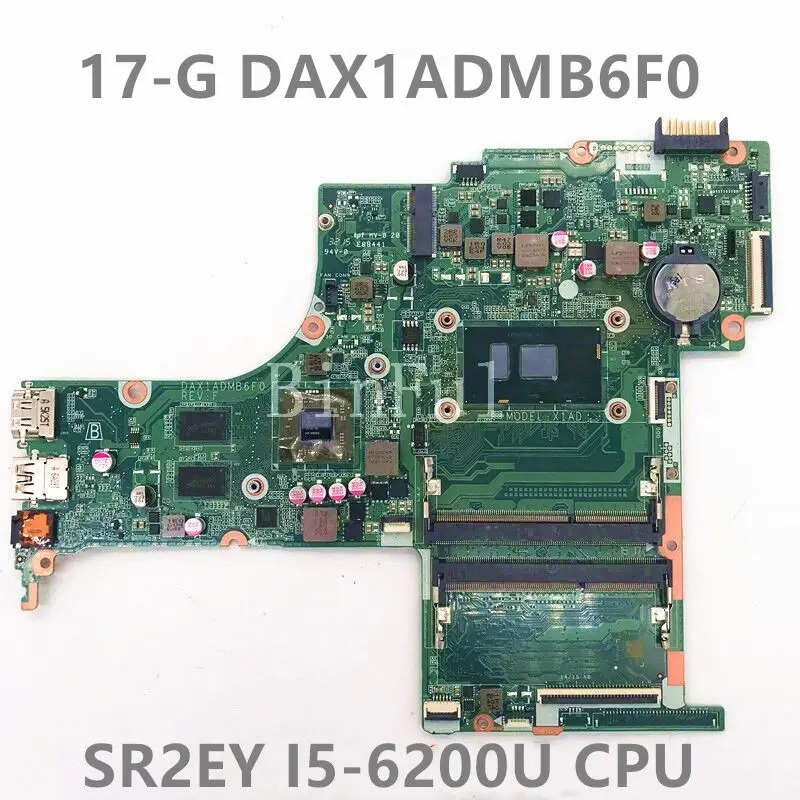 

High Quality Mainboard For HP 17-G Laptop Motherboard DAX1ADMB6F0 With SR2EY I5-6200U CPU 940M 2GB DDR4 100% Full Working Well