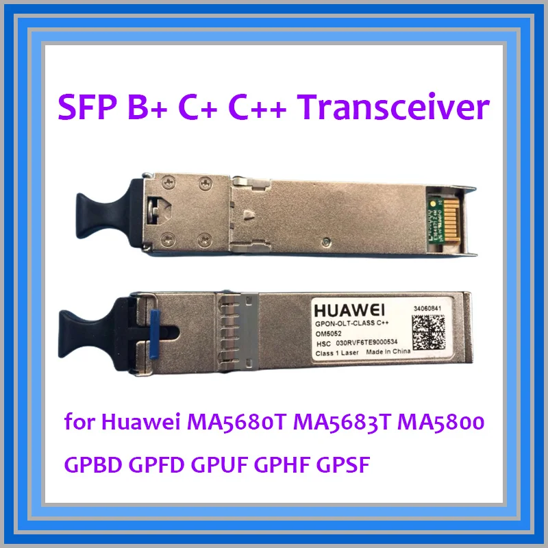 OM5052 Gpon OLT класс B + C ++ SFP модуль Gbic Оптический FTTH для Huawei MA5680T MA5683T MA5800 GPBD GPFD GPUF GPHF GPSF плата