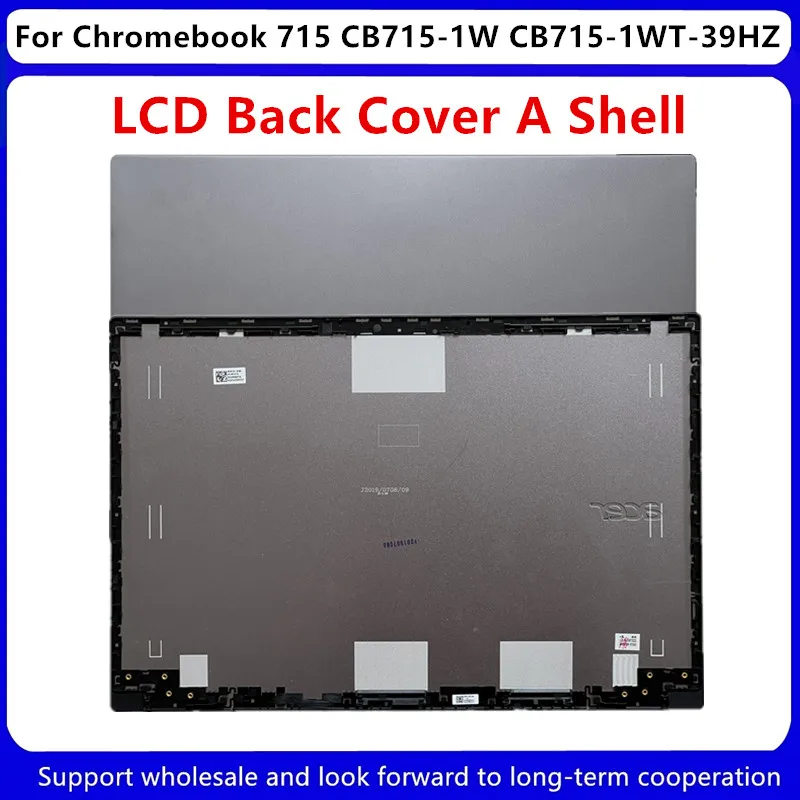 Nuovo Per Acer Chromebook 715 Cb715-1W Cb715-1Wt-39Hz Lcd Cover Posteriore Top Case A Shell 60.Hb1N7.002