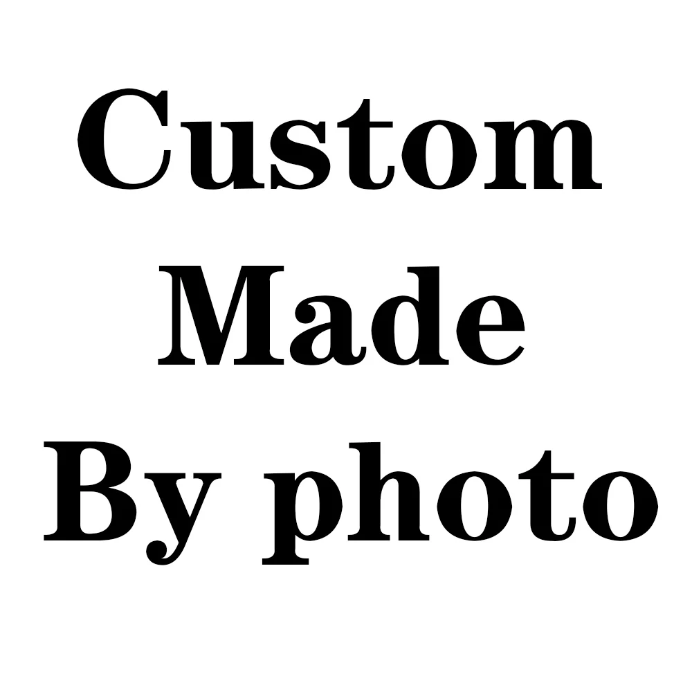 

Custom make